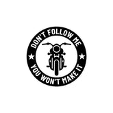 Don’t Follow Me You Won’t Make It Royal Enfield Bullet Sticker for Bike & Helmet