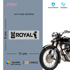 Be Royal, Ride with Pride, Rule Every Road bumper sticker
